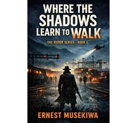 Where the Shadows Learn to Walk: Book 5 of the Rider Series