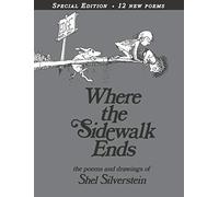 Where the Sidewalk Ends with 12 Extra Poems: Poems and Drawings