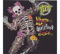 Where The Skeletons Dance