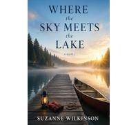 Where the Sky Meets the Lake