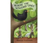 Where the Songbird Sings