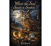 Where the Soul Speaks in Symbols: When the night reveals what the heart already knows