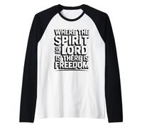 Where The Spirit of The Lord is There is Freedom Manche Raglan