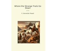 Where the Strange Trails Go Down (Livres classiques)