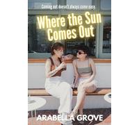 Where the Sun Comes Out: A Sapphic Coming Out Story