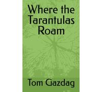 Where the Tarantulas Roam