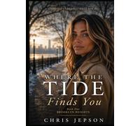Where the tide finds you: A Story of Love, Loss and Finding Your Way Forward.