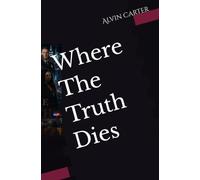 Where The Truth Dies