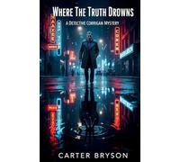 Where The Truth Drowns: A Detective Corrigan Mystery