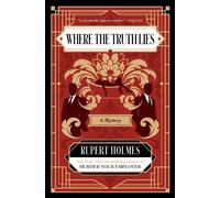 Where the Truth Lies A Mystery - Rupert Holmes - Avid Reader Press / Simon & Schuster - ebook (ePub) - Livre