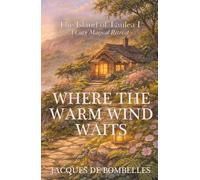 Where the Warm Wind Waits: A Cozy Magical Island Fantasy