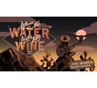 Where the Water Tastes Like Wine (Xbox X)