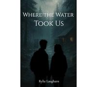 Where the Water Took Us