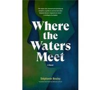 Where The Waters Meet by Ghislaine Lefranc Ghislaine Lefranc (Auteur)