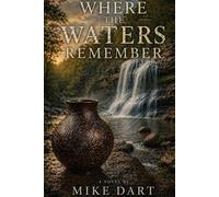 Where the Waters Remember: A Berryfield Book