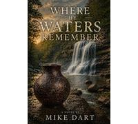 Where the Waters Remember: A Berryfield Book