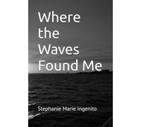 Where the Waves Found Me