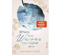 Where the Waves Rise Higher | Kathinka Engel Kathinka Engel (Auteur)