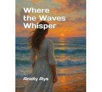 Where the Waves Whisper