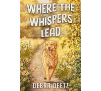 Where the Whispers Lead: Secrets of the Wright Legacy
