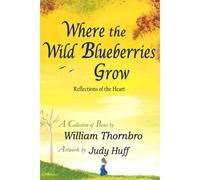 Where The Wild Blueberries Grow