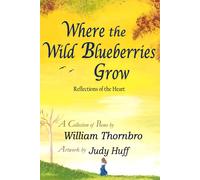 Where The Wild Blueberries Grow