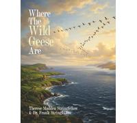 WHERE THE WILD GEESE ARE