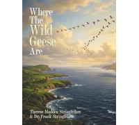 WHERE THE WILD GEESE ARE