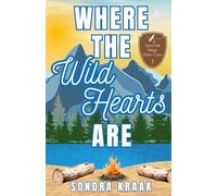 Where the Wild Hearts Are: A Sweet Small-Town Romantic Comedy