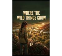 Where the Wild Things Grow