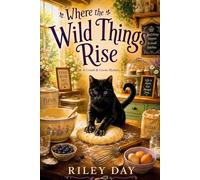 Where the Wild Things Rise: A Crumb & Coven Mystery