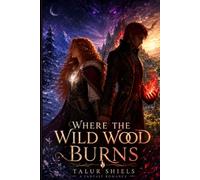 Where the Wild Wood Burns