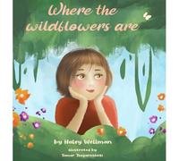 Where The Wildflowers Are