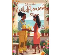 Where the Wildflowers Bloom : Lesbian Contemporary Romance: Honey Bay Series, Book 1