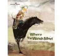 Where the Winds Meet: Mongolia (Global Kids Storybooks) - [Livre en VO] Mi - Hwa Joo, Joy Cowley, Jungah Lee, Greg Taylor, Oh Lee (Auteur)