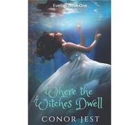 Where the Witches Dwell by Conor Jest Paperback Book Conor Jest (Auteur)