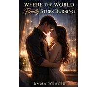 Where The World Finally Stops Burning