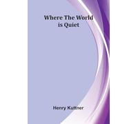 Where the World is Quiet