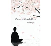 Where the Wounds Bloom: Mental health poetry book
