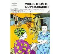 Where There Is No Psychiatrist