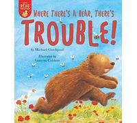 Where There's A Bear, There's Trouble!