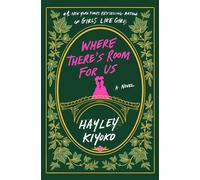 Where There's Room for Us A Novel - Hayley Kiyoko - Wednesday Books - ebook (ePub) - Livre