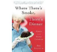 Where There's Smoke, There's Dinner
