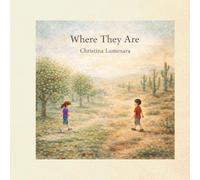 Where They Are: A quiet story of two children in different places
