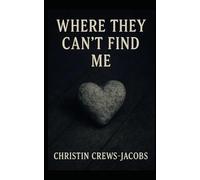 Where They Can't Find Me