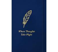 Where Thoughts Take Flight: 200-Page Creative Writing Journal and Idea Notebook