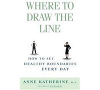 Where to Draw the Line Anne Katherine (Auteur)