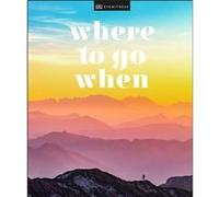 Where To Go When by DK Eyewitness Unknown (Auteur)