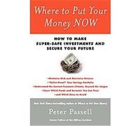 Where to Put Your Money Now Peter Passell (Auteur)