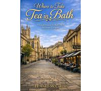 WHERE TO TAKE TEA IN BATH: A Curated Guide to Bath’s Best Afternoon Tea Spots